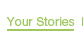 Your Stories